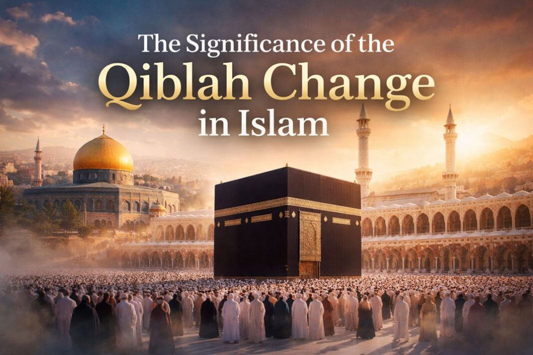 The Significance of the Qiblah Change in Islam